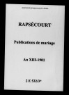 Rapsécourt. Publications de mariage an XIII-1901