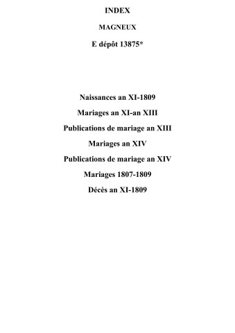 Magneux. Naissances, publications de mariage, mariages, décès an XI-1809