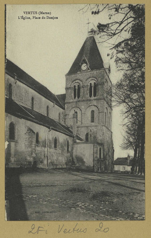 VERTUS. L'église, place du Donjon.
Château-ThierryBourgogne FrèresÉdition Doublet.[avant 1914]
