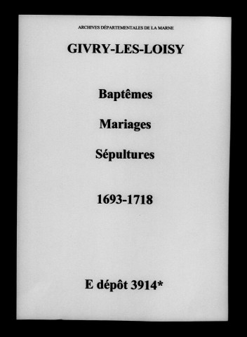 Givry-lès-Loisy. Baptêmes, mariages, sépultures 1693-1718
