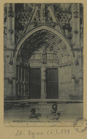 ÉPINE (L'). Portail de Notre-Dame de l'Epine, près de Châlons-sur-Marne.
Édition S.B.T.Sans date
