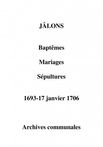 Jâlons. Baptêmes, mariages, sépultures 1693-1706