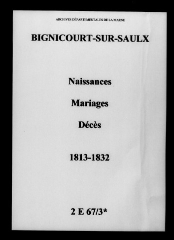 Bignicourt-sur-Saulx. Naissances, mariages, décès 1813-1832