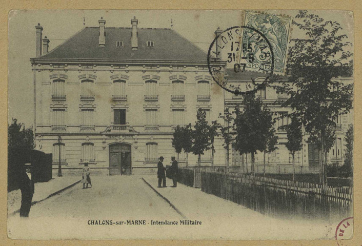 CHÂLONS-EN-CHAMPAGNE. Intendance militaire.