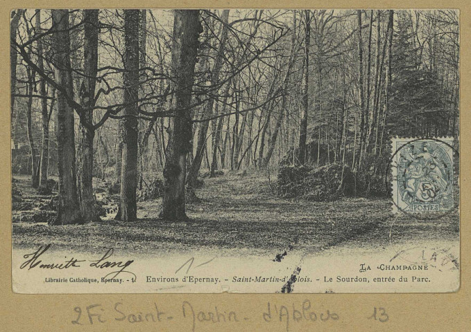 SAINT-MARTIN-D'ABLOIS. La Champagne-1-Environs d'Épernay. Le Soudron entrée du Parc. Epernay Lib. Catholique. 1904 