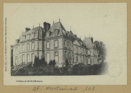 MONTMIRAIL. Le Château de Montmirail.
MontmirailLib. Maurio-Rice.Sans date