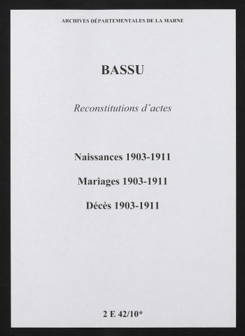 Bassu. Naissances, mariages, décès 1903-1911 (reconstitutions)