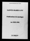 Sainte-Marie-à-Py. Publications de mariage an XIII-1901