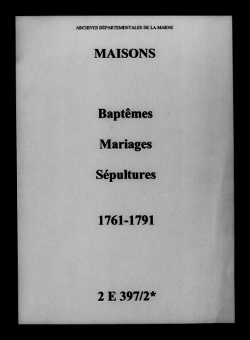 Maisons-en-Champagne. Baptêmes, mariages, sépultures 1761-1791
