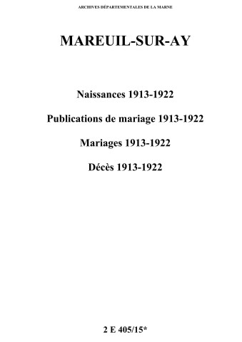 Mareuil-sur-Ay. Naissances, publications de mariage, mariages, décès 1913-1922