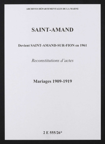 Saint-Amand. Mariages 1909-1919 (reconstitutions)