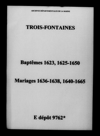 Trois-Fontaines. Baptêmes, mariages 1623-1665