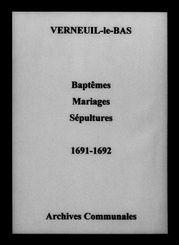 Verneuil. Baptêmes, mariages, sépultures 1691-1692