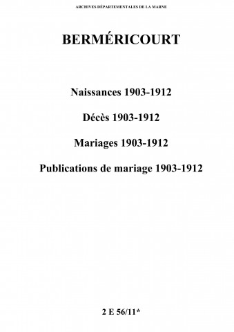 Berméricourt. Naissances, décès, mariages, publications de mariage 1903-1912