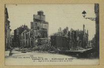 REIMS. Bombardement de Campagne de 1914 - 28. Angle de la rue Montoison et de la rue de l'Isle / N.D. ; Cliché Jules Matot, éd., Reims.
