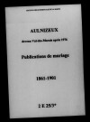Aulnizeux. Publications de mariage 1861-1901