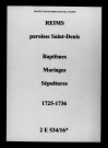 Reims. Saint-Denis. Baptêmes, mariages, sépultures 1725-1736