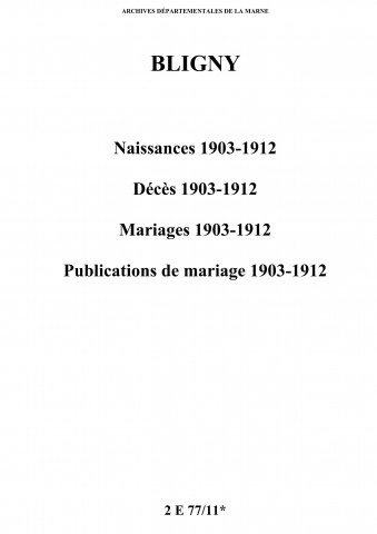 Bligny. Naissances, décès, mariages, publications de mariage 1903-1912