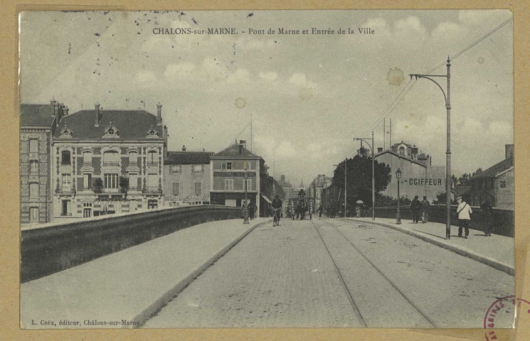 CHÂLONS-EN-CHAMPAGNE. Pont de Marne et entrée de la ville.
Châlons-sur-MarneL. Coëx.[vers 1906]