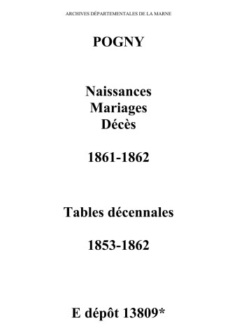Pogny. Naissances, mariages, décès et tables décennales des naissances, mariages, décès 1853-1862