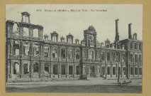 REIMS. 2271. Ruines de Hôtel de Ville - The Town Hall.
(75 - Parisphototypie Baudinière).1920