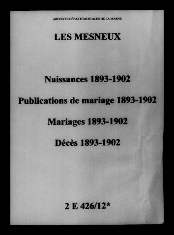 Mesneux (Les). Naissances, publications de mariage, mariages, décès 1893-1902