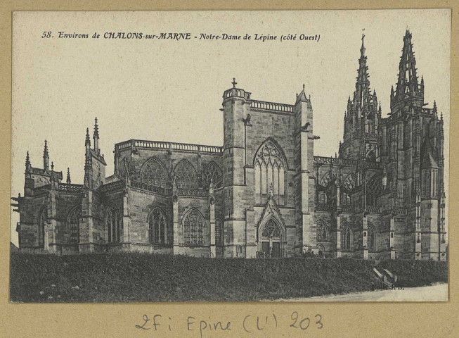 ÉPINE (L'). 58-Environs de Châlons-sur-Marne. Notre-Dame de Lépine (côté Ouest).
Château-ThierryÉdition J. Bourgogne.Sans date