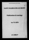 Saint-Mard-sur-le-Mont. Publications de mariage an VI-1870