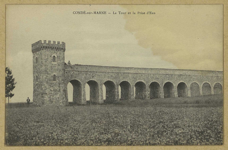 CONDÉ-SUR-MARNE. La Tour et la prise d'eaux / Thuillier, photographe à Reims.
Édition J. C.Sans date