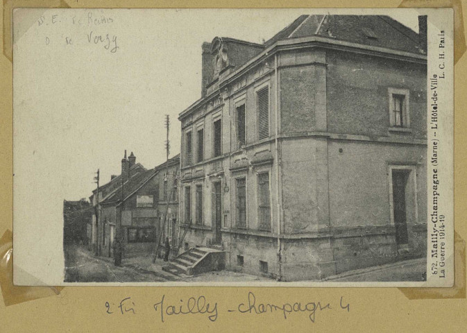 MAILLY-CHAMPAGNE. -872-L'Hôtel de Ville. La guerre 1914-19.