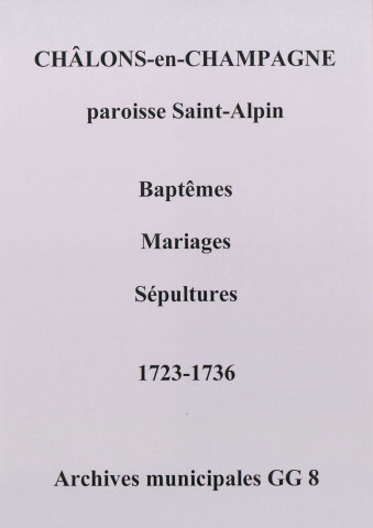 Châlons-sur-Marne. Saint-Alpin. Baptêmes, mariages, sépultures 1723-1736