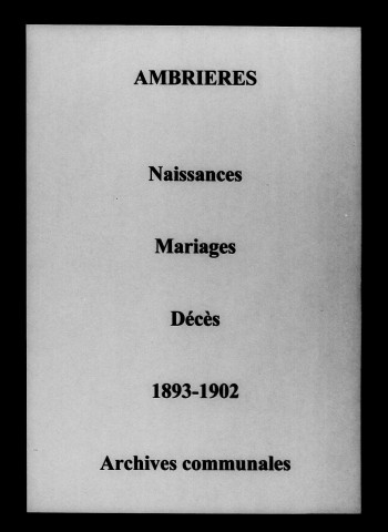 Ambrières. Naissances, mariages, décès 1893-1902
