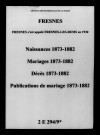 Fresnes. Naissances, mariages, décès, publications de mariage 1873-1882