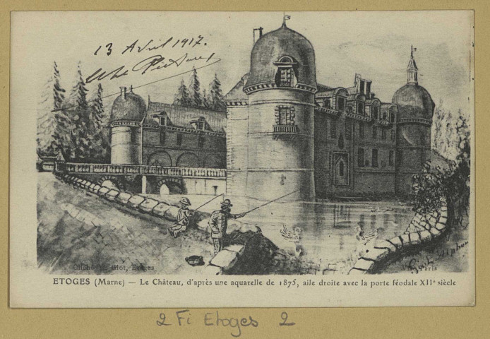 ÉTOGES. Le château d'après une aquarelle de 1875, aile droite aves la porte féodale XIIe siècle / Y. Giot, photographe à Étoges. (75 - Paris imp. E. Le Deley). [vers 1917] 
