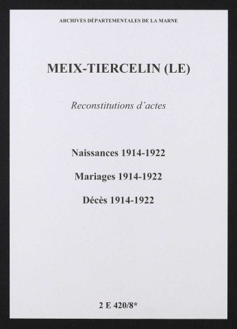 Meix-Tiercelin (Le). Naissances, mariages, décès 1914-1922 (reconstitutions)