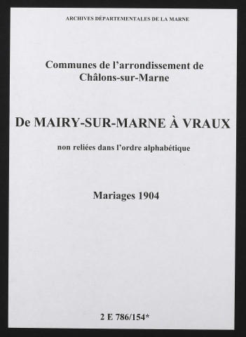 Communes de Mairy-sur-Marne à Vraux de l'arrondissement de Châlons. Mariages 1904