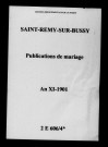 Saint-Remy-sur-Bussy. Publications de mariage an XI-1901