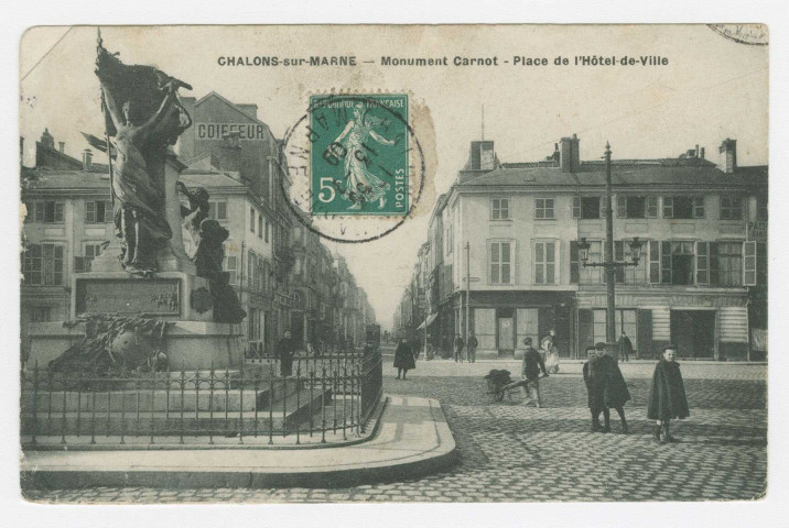 CHÂLONS-EN-CHAMPAGNE. Monument Carnot. Place de l'Hôtel-de-Ville.
s.l.s.n.[vers 1909]