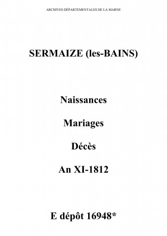 Sermaize-sur-Saulx. Naissances, mariages, décès an XI-1812