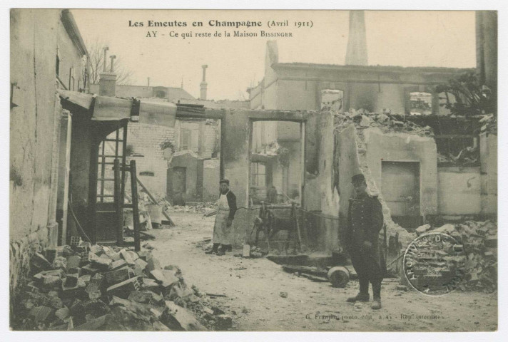 AY. Les émeutes en Champagne (avril 1911). Ce qui reste de la Maison Bissinger. Ay : G. Franjou