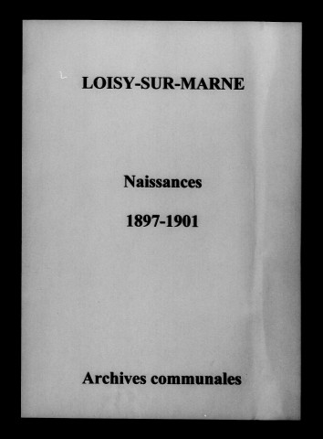 Loisy-sur-Marne. Naissances 1897-1901