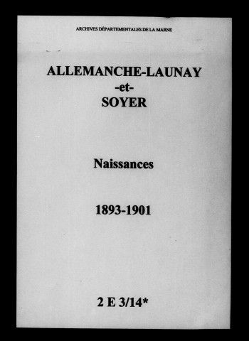 Allemanche-Launay-et-Soyer. Naissances 1893-1901