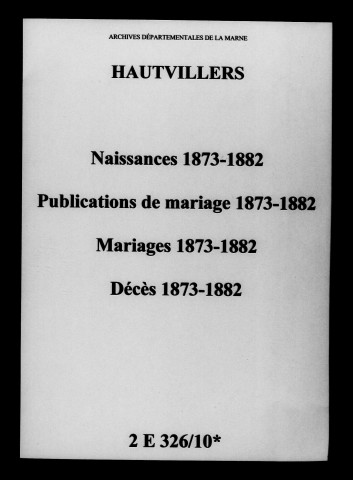 Hautvillers. Naissances, publications de mariage, mariages, décès 1873-1882