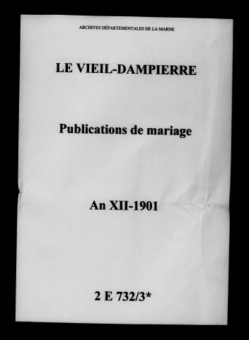 Vieil-Dampierre (Le). Publications de mariage an XII-1901