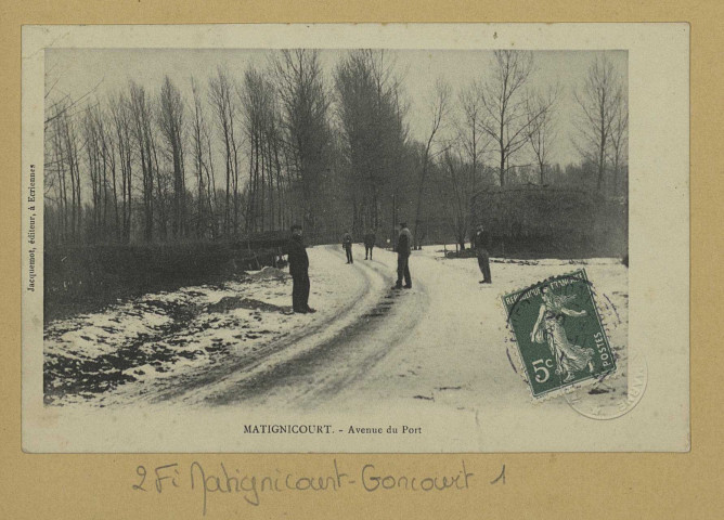 MATIGNICOURT-GONCOURT. Avenue du Port.
ÉcriennesÉdition Jacquemot.[vers 1901]