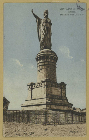 CHÂTILLON-SUR-MARNE. Statue du Pape Urbain II.
Château-ThierryBourgogne FrèresÉdit. G.B.Sans date