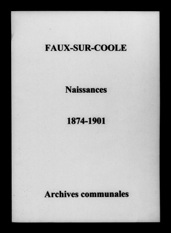 Faux-sur-Coole. Naissances 1874-1901