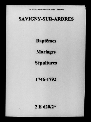 Savigny-sur-Ardres. Baptêmes, mariages, sépultures 1746-1792
