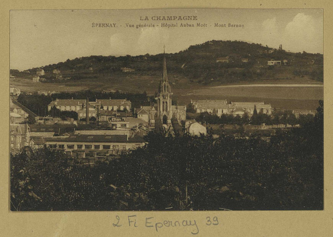 ÉPERNAY. La Champagne-Vue générale. Hôpital Moët-Mont Bernon.
Édition lib. J. Bracquemart.[vers 1920]