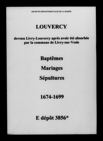 Louvercy. Baptêmes, mariages, sépultures 1674-1792